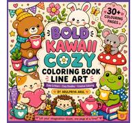 Bold Kawaii Cozy Coloring Book Line Art: Cute Critters, Cozy Doodles & Creative Coloring for Ages 10 to 14- relaxing coloring book for kids