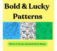 Bold & Lucky Patterns: Designs for Good Luck