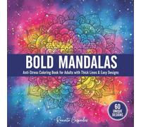 BOLD MANDALAS: Find Your Center with Every Stroke. (Renato colors and relaxation)