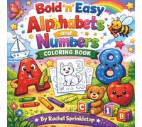 Bold 'n' Easy Alphabets and Numbers Coloring Book: Big, Simple Letters & Numbers for Toddlers and Preschoolers | Fun Learning Coloring Book Ages 2-5 (Easy and Fun Coloring books)