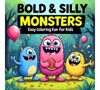 Bold & Silly Monsters: Easy Coloring Fun for Kids: A Cute and Bold-Line Monster Coloring Book for Kids Ages 4-10