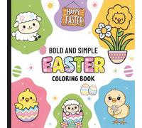 Bold & Simple Easter Coloring Book: Easter Coloring Book For All Ages (HOPPY EASTER FUN ACTIVITY & COLORING BOOK COLLECTION)