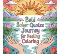Bold Sober Quotes Journey For Healing Coloring: Cute coloring book for kids, coloring book for adults, kawaii coloring book, Coloring Book for Adults ... sayings coloring, positive mindset coloring