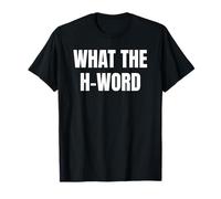 Bold What The H Word Design for Fun Loud Bold Attitude Wear Camiseta