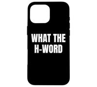 Bold What The H Word Design for Fun Loud Bold Attitude Wear Carcasa para iPhone 16 Pro MAX