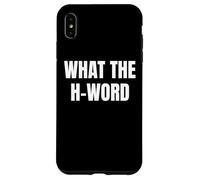 Bold What The H Word Design for Fun Loud Bold Attitude Wear Carcasa para iPhone XS MAX
