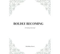 Boldly Becoming: A Daily Journal