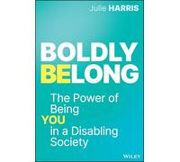 Boldly Belong: The Power of Being You In a Disabling Society