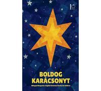 Boldog Karácsonyt: Bilingual Hungarian-English Christmas Stories for Children