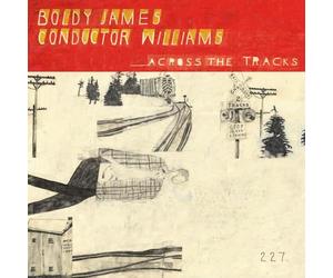 BOLDY JAMES & CONDUCTOR WILLIAMS - ACROSS THE TRACKS (BONE COLOUR VINYL)