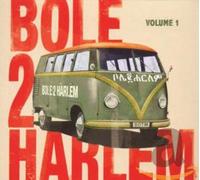 Bole 2 Harlem - Bole 2 Harlem, Vol.1