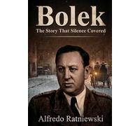 Bolek: The Story that Silence Covered