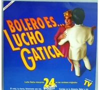 Bolero Es...Lucho Gatica