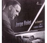 Bolet Jorge - Jorge Bolet in Concert - Vol. 1, Frederic Chopin