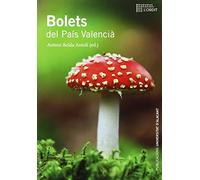 Bolets del País Valencià: 1 (Col·lecció L'Ordit)