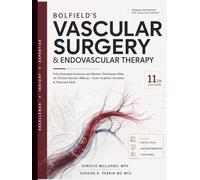 Bolfield’s Vascular Surgery & Endovascular Therapy: Fully-Illustrated Anatomy and Modern Techniques Atlas for Clinical Decision Making + Exam Question Simulator & Flashcard Deck