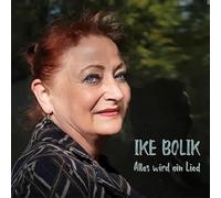 Bolik,Ike - Alles Wird Ein Lied (CD)