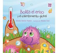 Bolita el erizo y el calentamiento global: 0 (EL PLANETA IMAGINARIO)