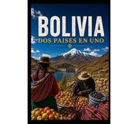 BOLIVIA: DOS PAISES EN UNO (La vita)