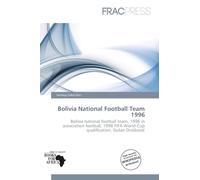 Bolivia National Football Team 1996: Bolivia national football team, 1996 in association football, 1998 FIFA World Cup qualification, Du¿an Dra¿kovi¿