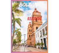 BOLIVIA REISGIDS 2026: Beleef een avontuur door bergen, langs markten, koloniale steden en natuurwonderen.