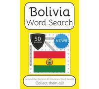 Bolivia Word Search Book: Words Search With Easy To Read Print about Bolivia, Travel, Culture and More | 6x9 inches, 100 pages | 50 puzzles. Ideal for ... The World in 80 Countries Word Search Books)