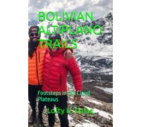 BOLIVIAN ALTIPLANO TRAILS: Footsteps in the Cloud Plateaus
