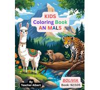 Bolivian Animal Adventure: A Kids' Coloring Journey: Explore the Vibrant Wildlife of Bolivia Through 30 Fun Coloring Pages for Ages 3-6 (Wild Wonders: ... Adventure Coloring Book for Kids Ages 3-6.)