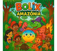 Bolix Amazônia: Uma Viagem Emocionante pela Amazônia e seus místicos personagens ! Tem saci, tem Mula sem Cabeça...