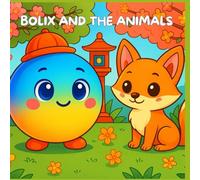 Bolix and the Animals: Coloring Book for Kids (Bolix The Curious Ball)