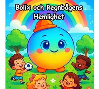 Bolix och Regnbågens Hemlighet