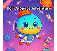 Bolix's Space Adventure: Coloring Book for Kids (Bolix The Curious Ball)