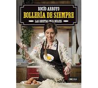 Bollería de siempre: Las recetas más dulces (Cocina)