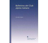 Bollettino del Club alpino italiano: Volume 24