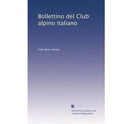 Bollettino del Club alpino italiano: Volume 9