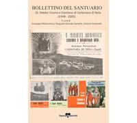 BOLLETTINO DEL SANTUARIO SS. MEDICI COSMA E DAMIANO DI CARBONARA DI NOLA (1948-2005)