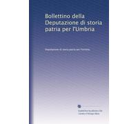 Bollettino della Deputazione di storia patria per l'Umbria: Volume 10