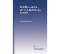 Bollettino della Società geografica italiana: Volume 28