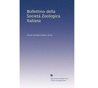 Bollettino della Societá Zoologica Italiana: Volume 2