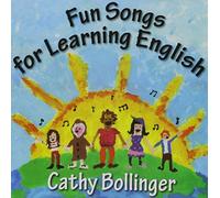 Bollinger, Cathy - Fun Songs for Learning Engli