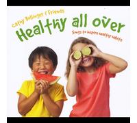Bollinger Cathy - Healthy All Over: Songs to Inspire Healthy Habits