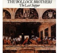 Bollock Brothers, the - The Last Supper