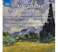 Freiburg Philharmonic Orchestra - Magnard, A.: Orchestral Works - Ouverture/ Chant Funèbre/ Hymne À La Justice/ Hymne À Vénus