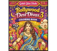 Bollywood Desi Divas 3 Coloring Book: 50 Glamorous South Asian Fashion Pages to Color (Desi Diva Coloring Series)