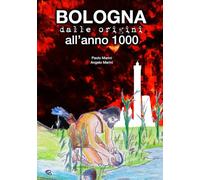 BOLOGNA dalle origini all'anno 1000