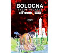BOLOGNA dalle origini all'anno 1000