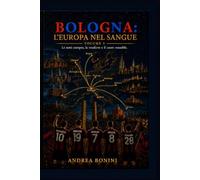Bologna: l’Europa nel sangue: Dalla Coppa Italia al viaggio europeo, fino alla fine del ciclo Italiano Volume 3 (Trilogia della rinascita rossoblù)
