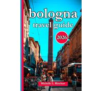 bologna travel guide 2026: Discover Italy’s Culinary Capital with Local Secrets, Top Attractions, and Unforgettable Experiences.