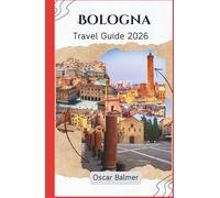 Bologna Travel Guide 2026: Uncover Porticoed Pathways, Culinary Secrets, and Renaissance Splendors