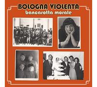 Bologna Violenta - Bancarotta Morale [Vinilo]